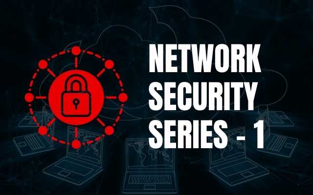 Network Security Series 1
