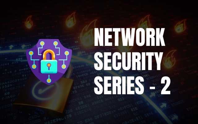 Network Security Series 2