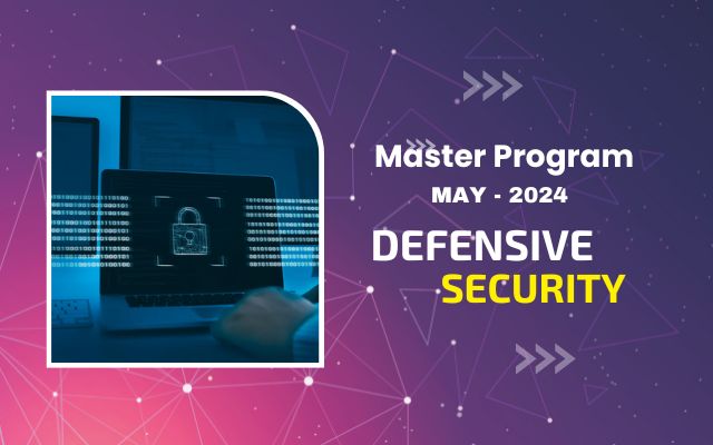 Master Program May - 2024 Defensive Security